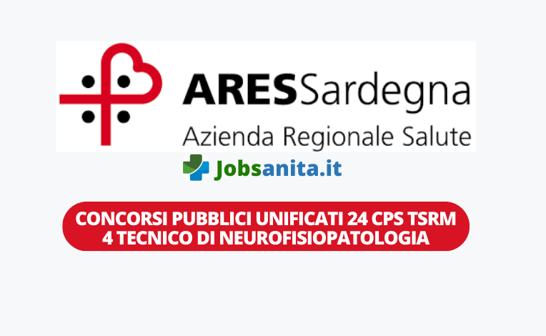 Concorsi pubblici unificati 24 CPS TSRM e 4 Tecnico di neurofisiopatologia