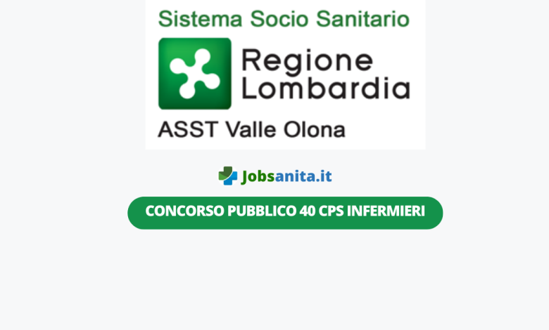 Concorso pubblico 40 CPS INFERMIERI AZIENDA SOCIO-SANITARIA TERRITORIALE DELLA VALLE OLONA DI BUSTO ARSIZIO