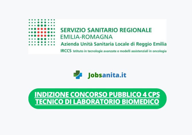 INDIZIONE Concorso pubblico 4 CPS Tecnico Sanitario di Laboratorio Biomedico