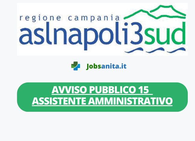 Concorso pubblico 15 posti di assistente amministrativo - ASL Napoli 3 Sud