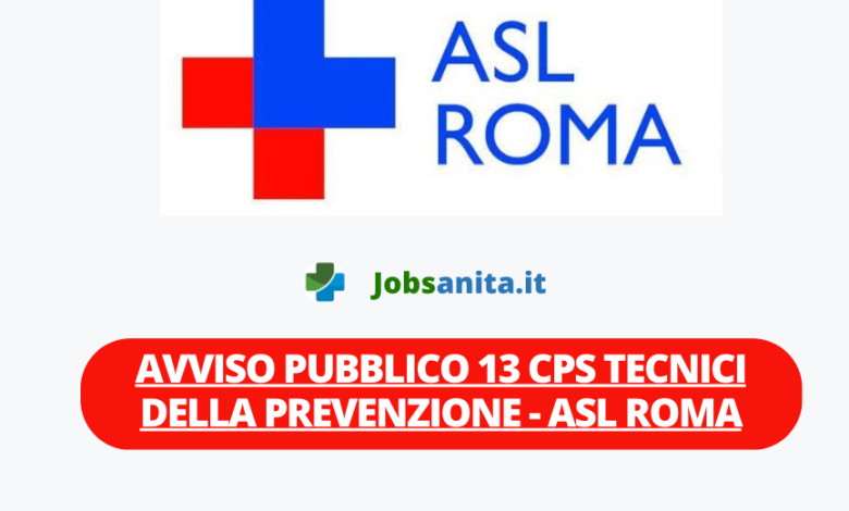 Avviso Pubblico 13 CPS TECNICI DELLA PREVENZIONE - ASL ROMA