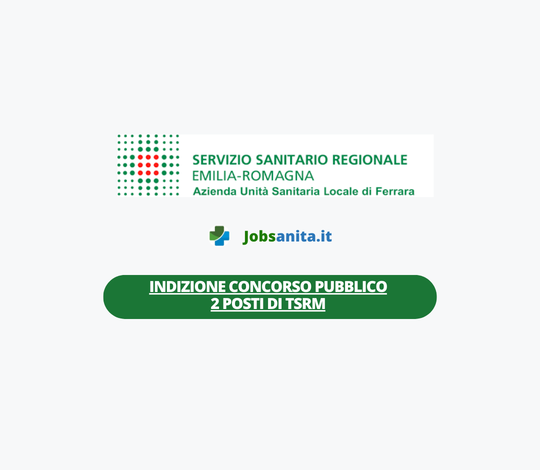 INDIZIONE Concorso Pubblico 2 posti di Tecnico Sanitario di Radiologia Medica
