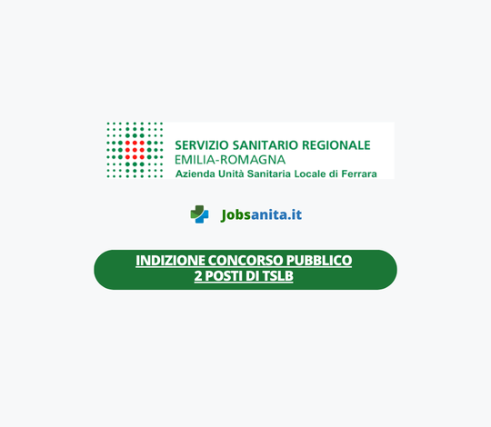INDIZIONE Concorso Pubblico di 2 posti di Tecnico Sanitario di Laboratorio Biomedico