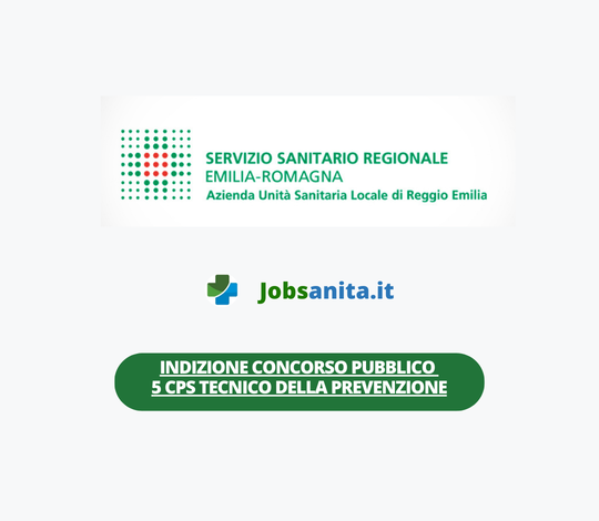 INDIZIONE Concorso Pubblico 5 CPS Tecnico della Prevenzione