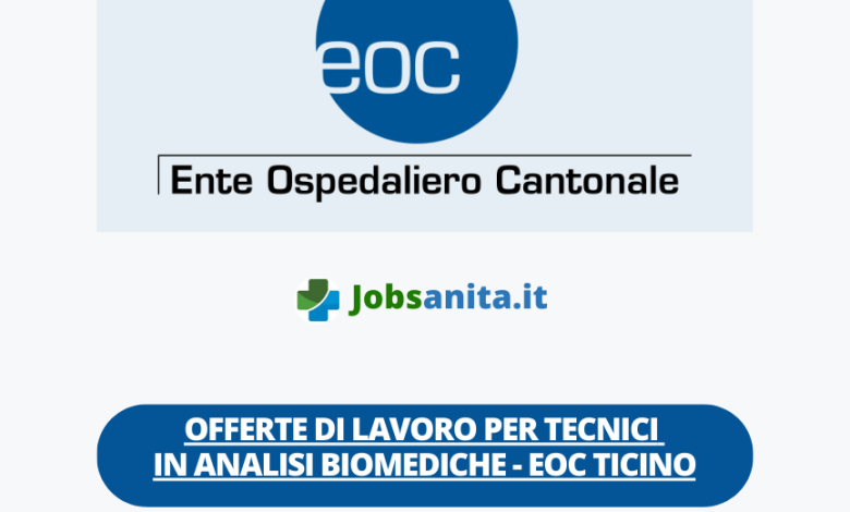 Offerte di lavoro per Tecnici in analisi biomediche – EOC Ticino